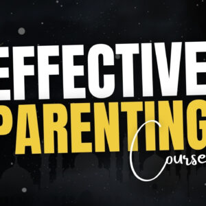 Effective Parenting (Ramadan Offer)