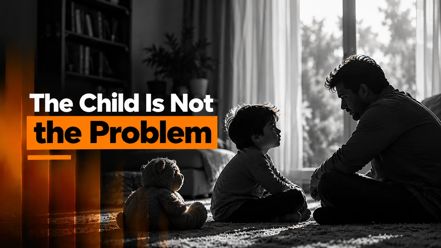 The Child Is Not Always the Problem
